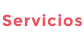 Servicios